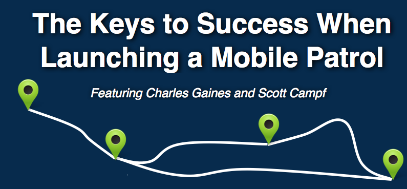 The Keys to Success When Launching a Mobile Security Patrol
